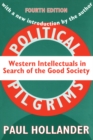 Image for Political pilgrims: Western intellectuals in search of the good society