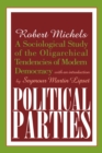 Image for Political parties: a sociological study of the oligarchical tendencies of modern democracy