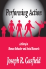 Image for Performing action: artistry in human behavior and social research
