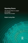 Image for Opening Doors: Life and Work of Joseph Schumpeter: Volume 1, Europe : v. 1,