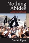 Image for Nothing abides: perspectives on the Middle East and Islam