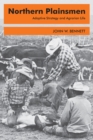 Image for Northern Plainsmen: Adaptive Strategy and Agrarian Life