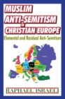 Image for Muslim anti-semitism in Christian Europe: elemental and residual anti-semitism