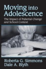 Image for Moving into adolescence: the impact of pubertal change and school context