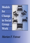 Image for Models for change in social group work