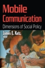 Image for Mobile communication: dimensions of social policy
