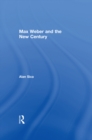 Image for Max Weber &amp; the new century