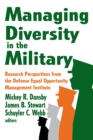 Image for Managing Diversity in the Military: Research Perspectives from the Defense Equal Opportunity Management Institute
