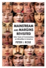 Image for Mainstream and margins revisited: sixty years of commentary on minorities in America
