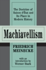 Image for Machiavellism: the doctrine of raison d&#39;Etat and its place in modern history