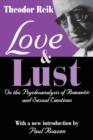 Image for Love and Lust: On the Psychoanalysis of Romantic and Sexual Emotions