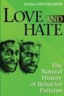 Image for Love and hate: the natural history of behavior patterns