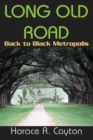 Image for Long old road: back to Black metropolis