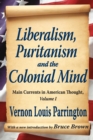 Image for Liberalism, Puritanism and the colonial mind : v. 1