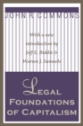 Image for Legal foundations of capitalism: John R. Commons ; with a new introduction by Jeff E. Biddle &amp; Warren J. Samuels.