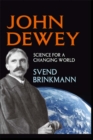 Image for John Dewey: science for a changing world