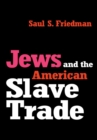Image for Jews and the American slave trade