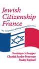 Image for Jewish Citizenship in France: The Temptation of Being Among One&#39;s Own