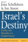 Image for Israel&#39;s Destiny: Fertility and Mortality in a Divided Society