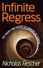 Image for Infinite regress: the theory and history of varieties of change