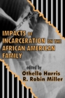 Image for Impacts of incarceration on the African American family