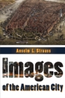Image for Images of the American City