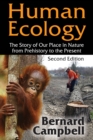 Image for Human ecology: the story of our place in nature from prehistory to the present