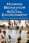 Image for Human behavior in the social environment: a social systems approach