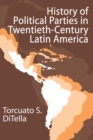 Image for History of political parties in twentieth-century Latin America