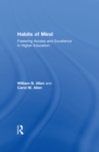 Image for Habits of mind: fostering access and excellence in higher education