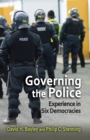 Image for Governing the police: experience in six democracies