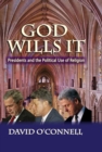 Image for God Wills it: Presidents and the Political Use of Religion