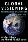 Image for Global Visioning: Hopes and Challenges for a Common Future