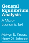 Image for General equilibrium analysis: a micro-economic text
