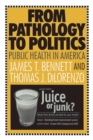 Image for From Pathology to Politics: Public Health in America