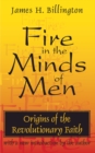 Image for Fire in the minds of men: origins of the revolutionary faith