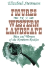 Image for Figures in a Western Landscape: Men and Women of the Northern Rockies
