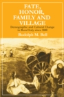 Image for Fate, honor, family and village: demographic and cultural change in rural Italy since 1800