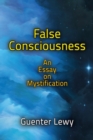 Image for False consciousness: an essay on mystification