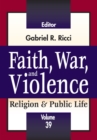 Image for Faith, war and violence : volume 39
