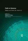 Image for Faith in science: religion in public life : v34