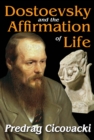 Image for Dostoevsky and the affirmation of life