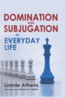 Image for Domination and subjugation in everyday life