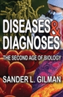 Image for Diseases and diagnoses: the second age of biology
