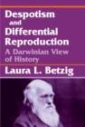 Image for Despotism and differential reproduction: a darwinian view of history