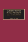 Image for Current topics in management.: (Global perspectives on strategy, behavior, and performance) : Vol. 13,