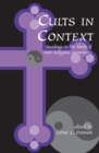 Image for Cults in context: readings in the study of new religious movements