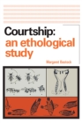 Image for Courtship: an ethological study