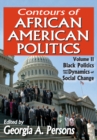 Image for Contours of African American politics.: (Black politics and the dynamics of social change) : Volume II,