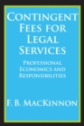 Image for Contingent fees for legal services: professional economics and responsibilities